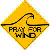 Pray for wind
