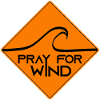 Pray for wind