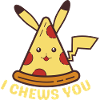 Pizzachu I Chews You