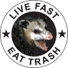 Live Fast Eat Trash Possum