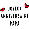 JOYEUX ANNIVERSAIRE PAPA