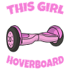 Hoverboard Girl Saying Gift