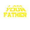I am your father