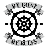 MY BOAT MY RULES
