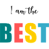 I AM THE BEST. better. humor. message