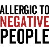Allergic To Negative People