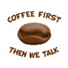 Coffee first
