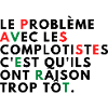 Le problème avec les complotistes