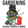 Gardening Because Murder Is Wrong
