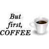 But first, COFFEE