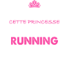 Rrincesse running. Femme course