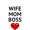 WIFE MOM BOSS