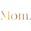 Mom.