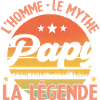 Papy L'homme Le Mythe La Légende Cadeau Papy