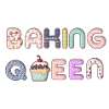 "Baking Queen" customizable