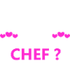 C'est qui la chef