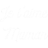 Je t aime Maman