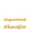 Gegenwind formt den Charakter