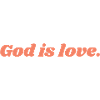 God Is Love - Christian Quote