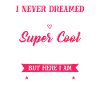 Actress - Super Cool Actress