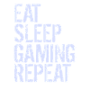 Eat Sleep Gaming Repeat