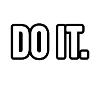 Do it.