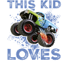 This Kid Loves Monster trucks