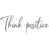 think positive