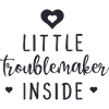 Little Troublemaker Inside