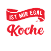 Super Koch Spruch, kochen Geschenk