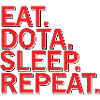EAT DOTA SLEEP REPEAT