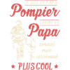 papa pompier plus cool