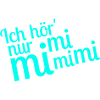 Ich hör' nur mimimimi