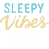 Sleepy Vibes Only