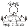 Van life keep it simple life