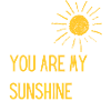 You Are My Sunshine