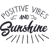 Positive Vibes and Sunshine