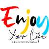 Enjoy Your Life