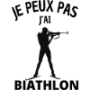 JE PEUX PAS J´AI BIATHLON
