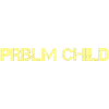 Problem child
