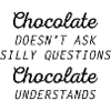 Chocolate Understands