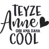 Teyze Anne gibi ama daha