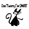 Don't worry, I'm smart