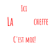 Je suis la cheffe