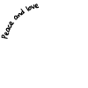 Peace and love