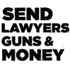 Send Lawyers Guns & Money