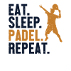 Eet Sleep Padel Repeat Paddleball Paddle Tennis