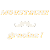 Moustache gracias !