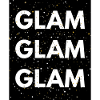 GLAM GLAM GLAM