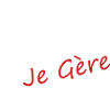 t'inquiète je gère